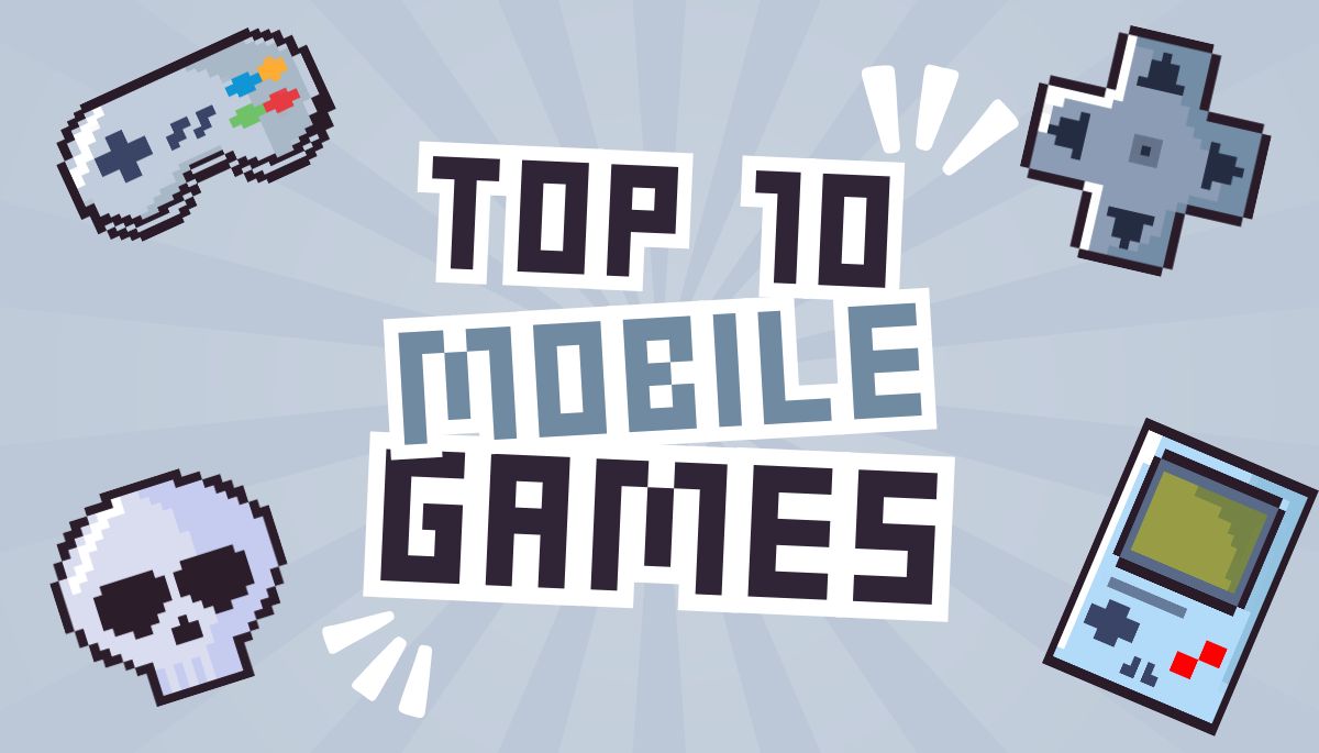 Top 10 Android & iOS Games Coming in 2025