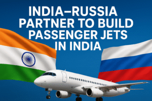 India and Russia Partner to Build Passenger Jets in India: A New Era for Aviation