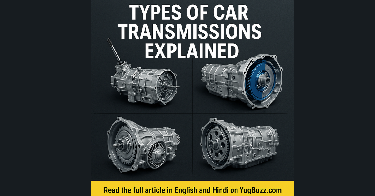 Types of Car Transmissions Explained: How Many Transmissions Are There in Cars? (Full Guide)
