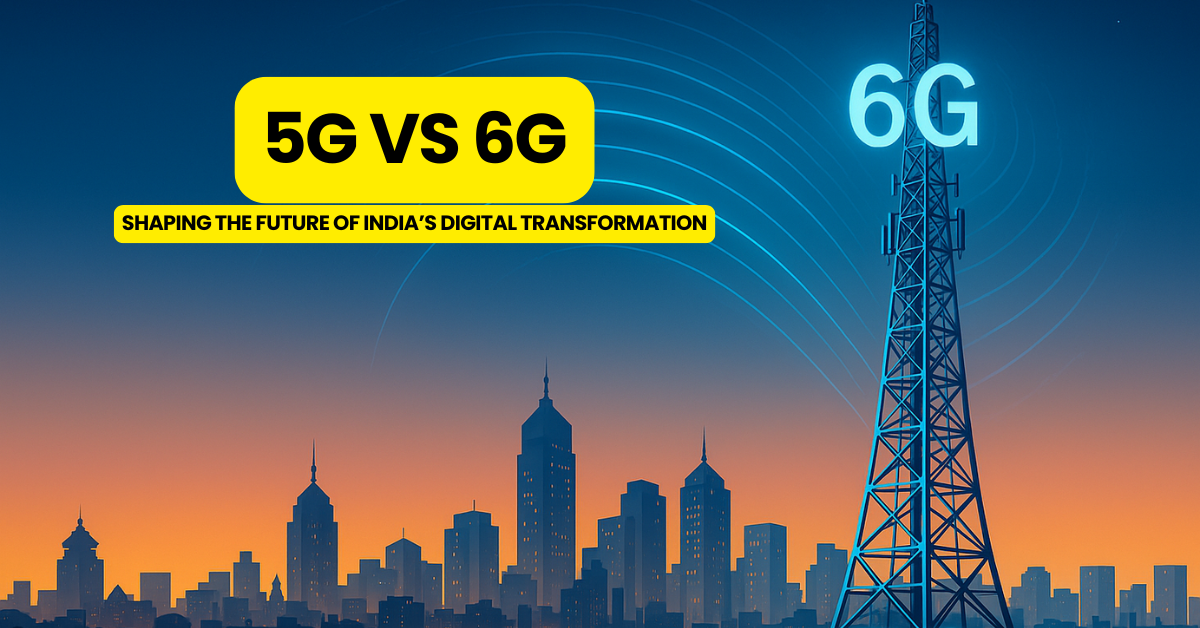 5G vs 6G: What’s Next for India’s Mobile Network Revolution?